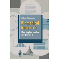 Biomedical Research: How to plan, publish and present it [Paperback]