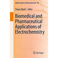 Biomedical and Pharmaceutical Applications of Electrochemistry [Hardcover]