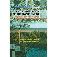 Biotic Regulation of the Environment: Key Issues of Global Change [Hardcover]