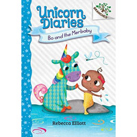 Bo and the Merbaby: A Branches Book (Unicorn Diaries #5) [Hardcover]