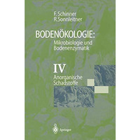 Boden?kologie: Mikrobiologie und Bodenenzymatik Band IV: Anorganische Schadstoff [Paperback]