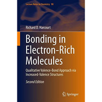 Bonding in Electron-Rich Molecules: Qualitative Valence-Bond Approach via Increa [Hardcover]