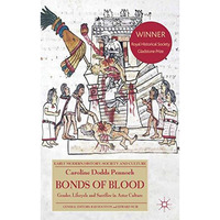 Bonds of Blood: Gender, Lifecycle, and Sacrifice in Aztec Culture [Paperback]