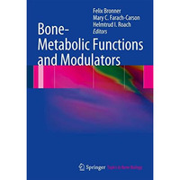 Bone-Metabolic Functions and Modulators [Hardcover]