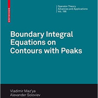 Boundary Integral Equations on Contours with Peaks [Hardcover]