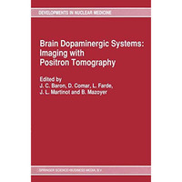 Brain Dopaminergic Systems: Imaging with Positron Tomography [Paperback]