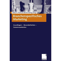 Branchenspezifisches Marketing: Grundlagen  Besonderheiten  Gemeinsamkeiten [Paperback]