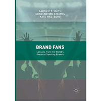 Brand Fans: Lessons from the World's Greatest Sporting Brands [Paperback]