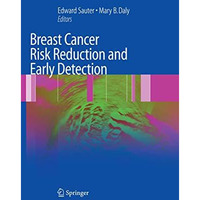 Breast Cancer Risk Reduction and Early Detection [Hardcover]