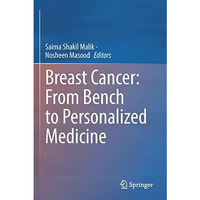 Breast Cancer: From Bench to Personalized Medicine [Paperback]