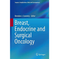 Breast, Endocrine and Surgical Oncology [Hardcover]