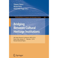 Bridging Between Cultural Heritage Institutions: 9th Italian Research Conference [Paperback]