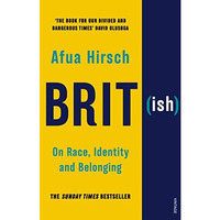 Brit(ish): On Race, Identity and Belonging [Paperback]