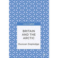 Britain and the Arctic [Hardcover]