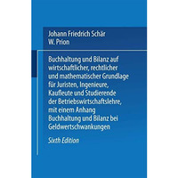 Buchhaltung und Bilanz: auf wirtschaftlicher, rechtlicher und mathematischer Gru [Paperback]