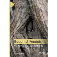 Buddhist Feminism: Transforming Anger against Patriarchy [Paperback]