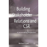 Building Stakeholder Relations and Corporate Social Responsibility [Paperback]