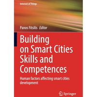 Building on Smart Cities Skills and Competences: Human factors affecting smart c [Paperback]