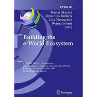 Building the e-World Ecosystem: 11th IFIP WG 6.11 Conference on e-Business, e-Se [Hardcover]