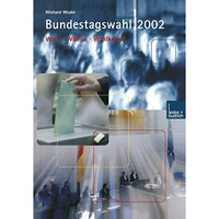 Bundestagswahl 2002: Wahlen  W?hler  Wahlkampf [Paperback]