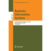 Business Information Systems: 16th International Conference, BIS 2013, PoznaD, P [Paperback]