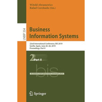 Business Information Systems: 22nd International Conference, BIS 2019, Seville,  [Paperback]