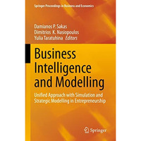 Business Intelligence and Modelling: Unified Approach with Simulation and Strate [Hardcover]