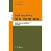 Business Process Model and Notation: Third International Workshop, BPMN 2011, Lu [Paperback]