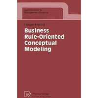 Business Rule-Oriented Conceptual Modeling [Paperback]