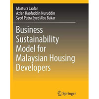 Business Sustainability Model for Malaysian Housing Developers [Paperback]