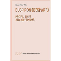 Buspiron (Bespar?): Profil Eines Anxiolytikums [Paperback]