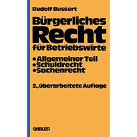 B?rgerliches Recht f?r Betriebswirte: Allgemeiner Teil  Schuldrecht  Sachenrec [Paperback]