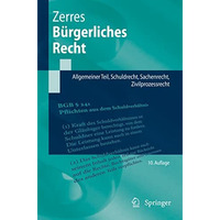 B?rgerliches Recht: Allgemeiner Teil, Schuldrecht, Sachenrecht, Zivilprozessrech [Paperback]