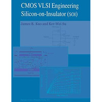 CMOS VLSI Engineering: Silicon-on-Insulator (SOI) [Paperback]