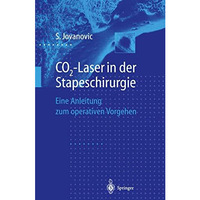 CO2-Laser in der Stapeschirurgie: Eine Anleitung zum operativen Vorgehen [Paperback]