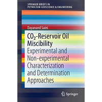 CO2-Reservoir Oil Miscibility: Experimental and Non-experimental Characterizatio [Paperback]