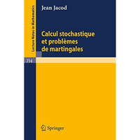 Calcul Stochastique et Probl?mes de Martingales [Paperback]