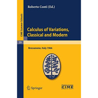 Calculus of Variations, Classical and Modern: Lectures given at a Summer School  [Paperback]