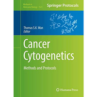 Cancer Cytogenetics: Methods and Protocols [Hardcover]