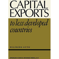 Capital Exports to Less Developed Countries [Paperback]