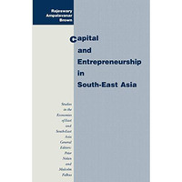 Capital and Entrepreneurship in South-East Asia [Paperback]