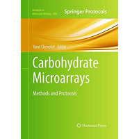 Carbohydrate Microarrays: Methods and Protocols [Paperback]