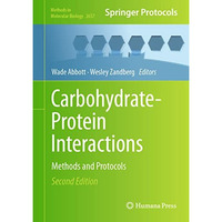 Carbohydrate-Protein Interactions: Methods and Protocols [Hardcover]