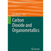 Carbon Dioxide and Organometallics [Hardcover]