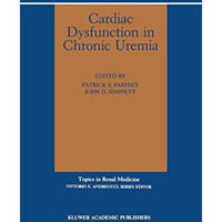 Cardiac Dysfunction in Chronic Uremia [Hardcover]