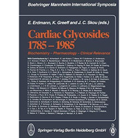 Cardiac Glycosides 17851985: Biochemistry  Pharmacology  Clinical Relevance [Paperback]