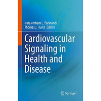 Cardiovascular Signaling in Health and Disease [Hardcover]