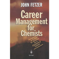 Career Management for Chemists: A Guide to Success in a Chemistry Career [Paperback]