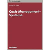 Cash-Management-Systeme: Ein Entscheidungsproblem der Marketingpolitik im Firmen [Paperback]