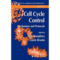 Cell Cycle Control: Mechanisms and Protocols [Paperback]